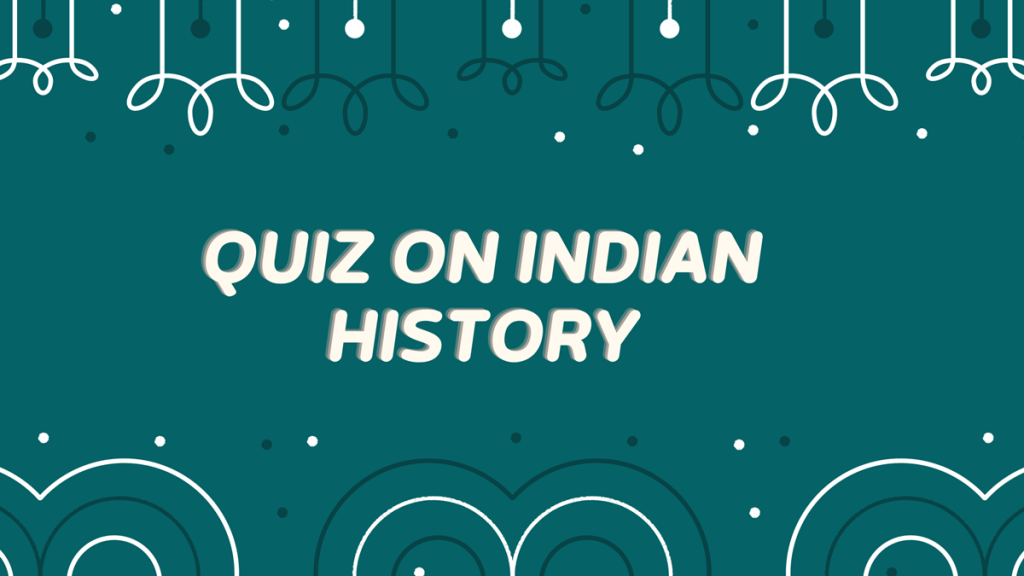 Quiz On Indian History- December 3, 2020