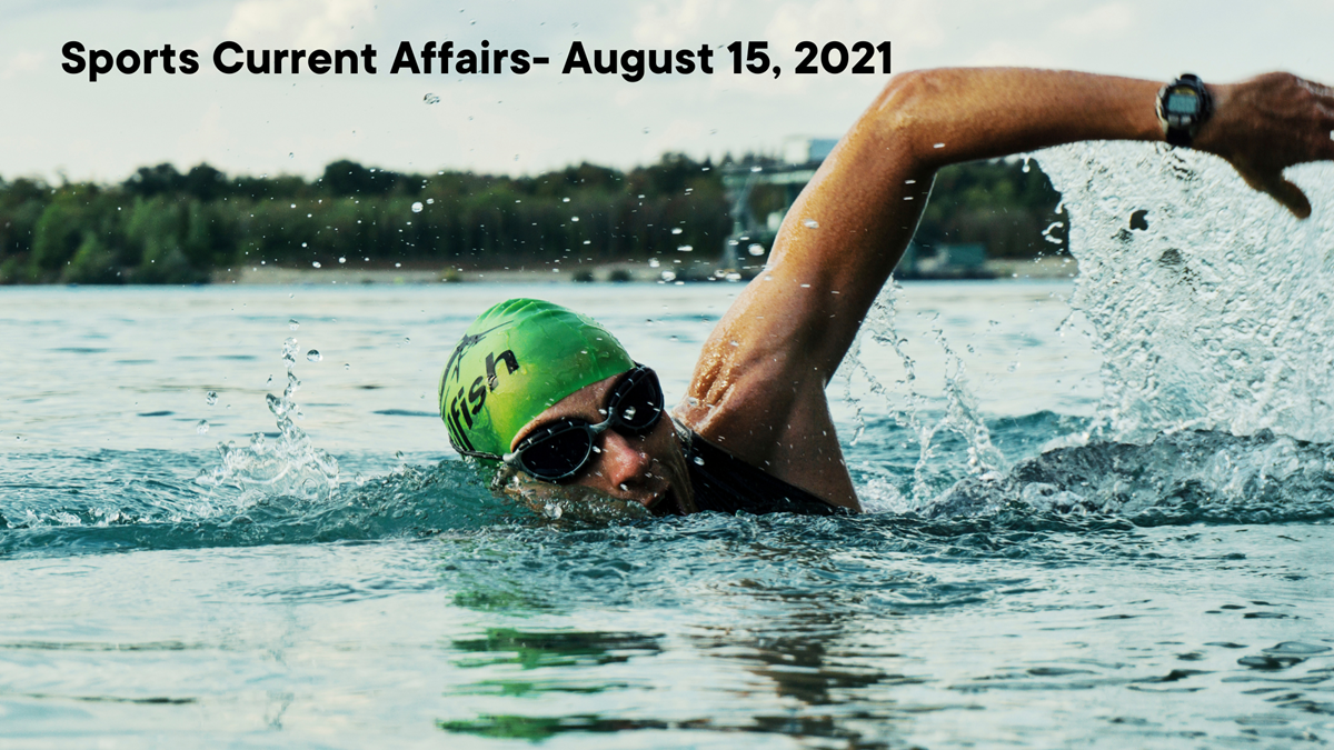Sports Current Affairs- August 15, 2021