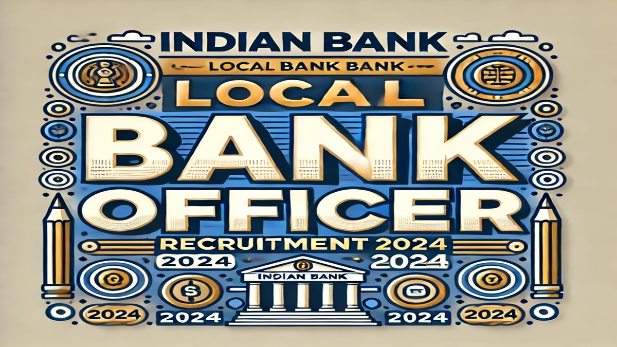 Indian Bank Local Bank Officer Recruitment 2024