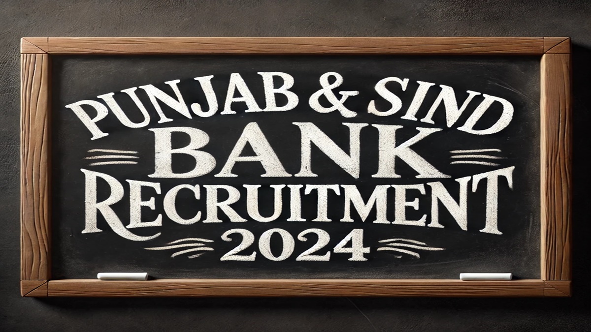 Punjab & Sind Bank Recruitment 2024