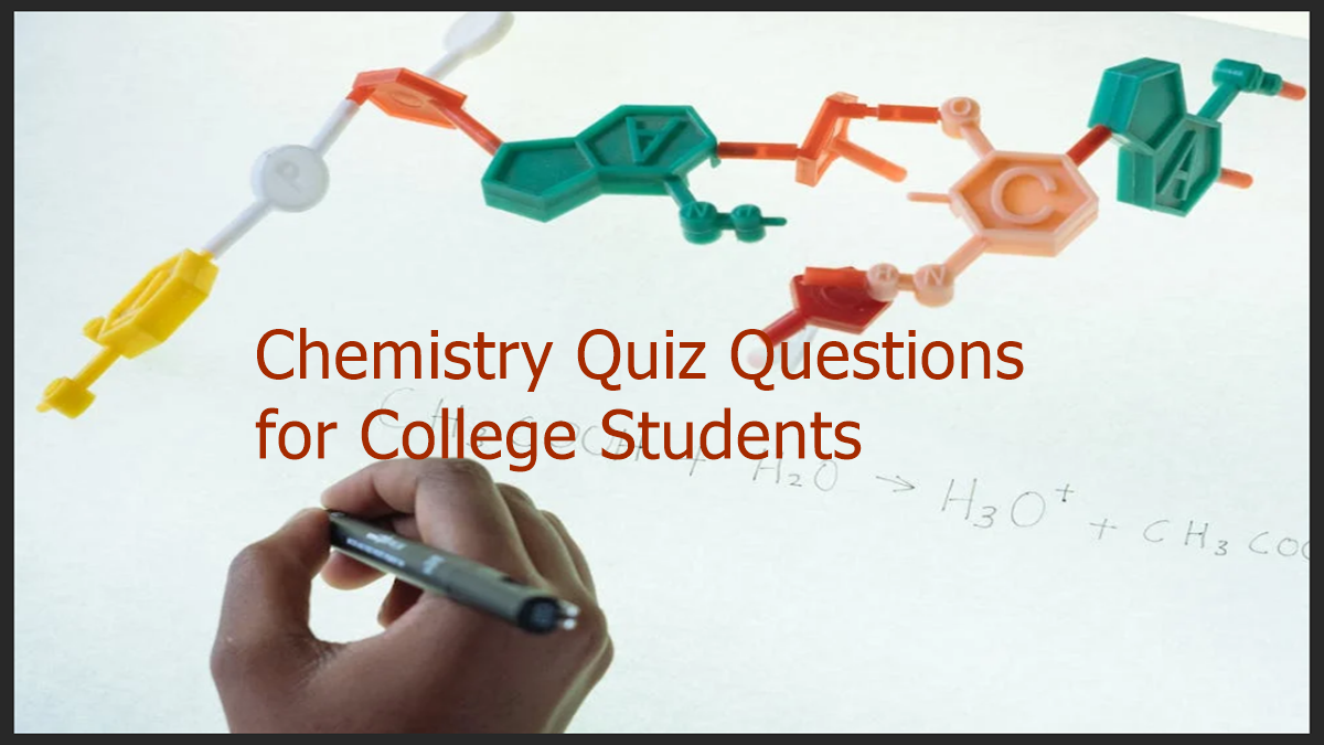 Chemistry Quiz Questions for College Students